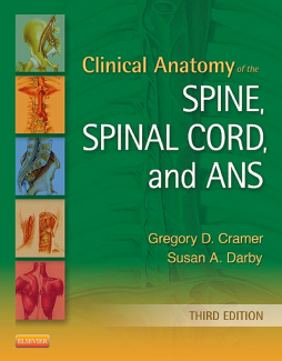 Clinical Anatomy of the Spine, Spinal Cord, and ANS - E-Book Clinical Anatomy of the Spine, Spinal Cord, and ANS - E-Book