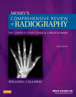 Mosby's Comprehensive Review of Radiography - E-Book Mosby's Comprehensive Review of Radiography - E-Book