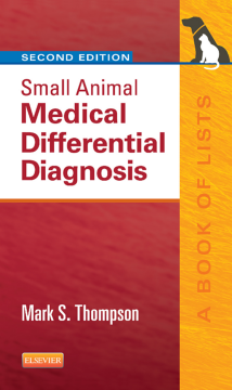 Small Animal Medical Differential Diagnosis E-Book Small Animal Medical Differential Diagnosis E-Book