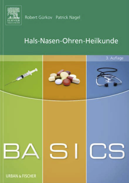 BASICS Hals-Nasen-Ohren-Heilkunde BASICS Hals-Nasen-Ohren-Heilkunde