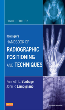 Bontrager's Handbook of Radiographic Positioning and Techniques - E-BOOK Bontrager's Handbook of Radiographic Positioning and Techniques - E-BOOK