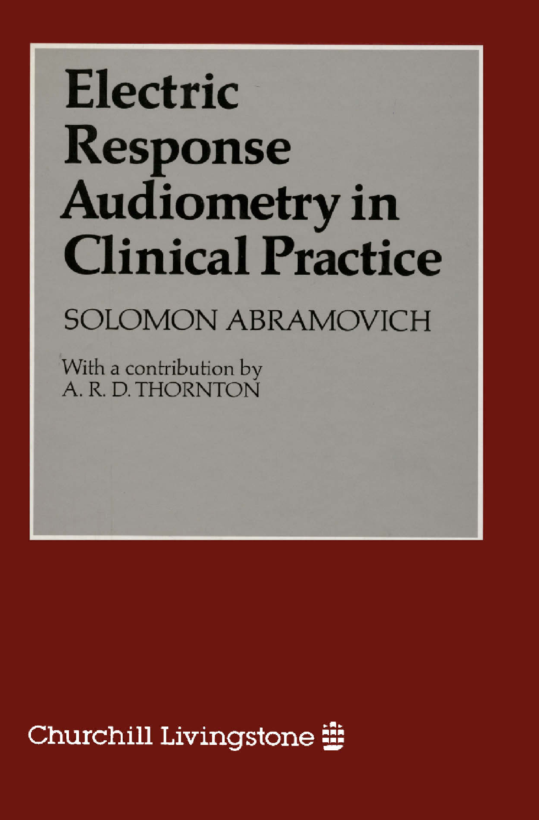 Electric Response Audiometry in Clinical Practice E-Book