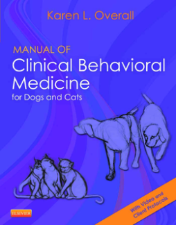 Manual of Clinical Behavioral Medicine for Dogs and Cats - E-Book Manual of Clinical Behavioral Medicine for Dogs and Cats - E-Book