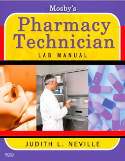 Mosby's Pharmacy Technician Lab Manual Revised Reprint - E-Book Mosby's Pharmacy Technician Lab Manual Revised Reprint - E-Book