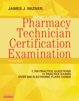 Mosby’s Pharmacy Technician Exam Review - E-Book Mosby’s Pharmacy Technician Exam Review - E-Book