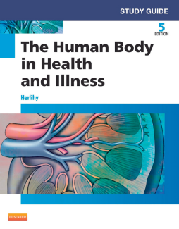 Study Guide for The Human Body in Health and Illness - E-Book Study Guide for The Human Body in Health and Illness - E-Book