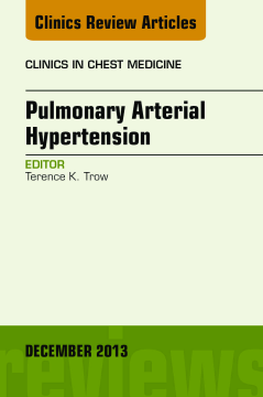 Pulmonary Arterial Hypertension, An Issue of Clinics in Chest Medicine, E-Book Pulmonary Arterial Hypertension, An Issue of Clinics in Chest Medicine, E-Book