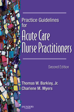 Practice Guidelines for Acute Care Nurse Practitioners - E-Book Practice Guidelines for Acute Care Nurse Practitioners - E-Book
