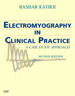 Electromyography in Clinical Practice E-Book Electromyography in Clinical Practice E-Book