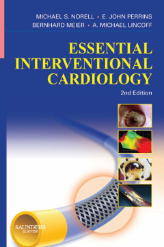 Essential Interventional Cardiology E-Book Essential Interventional Cardiology E-Book