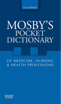 Mosby's Pocket Dictionary of Medicine, Nursing & Health Professions - E-Book Mosby's Pocket Dictionary of Medicine, Nursing & Health Professions - E-Book