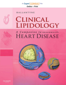 Clinical Lipidology: A Companion to Braunwald's Heart Disease E-Book Clinical Lipidology: A Companion to Braunwald's Heart Disease E-Book