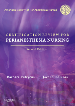 Certification for PeriAnesthesia Nursing E-Book