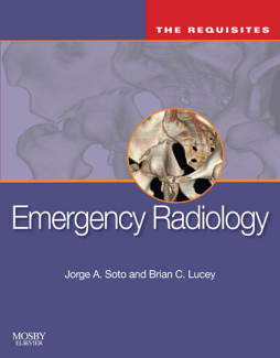 Emergency Radiology: The Requisites E-Book Emergency Radiology: The Requisites E-Book