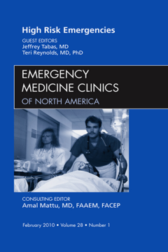 High Risk Emergencies, An Issue of Emergency Medicine Clinics - E-Book High Risk Emergencies, An Issue of Emergency Medicine Clinics - E-Book