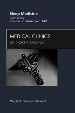 Sleep Medicine, An Issue of Medical Clinics of North America - E-Book Sleep Medicine, An Issue of Medical Clinics of North America - E-Book