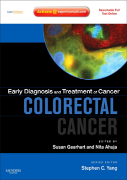 Early Diagnosis and Treatment of Cancer Series: Colorectal Cancer E-Book Early Diagnosis and Treatment of Cancer Series: Colorectal Cancer E-Book