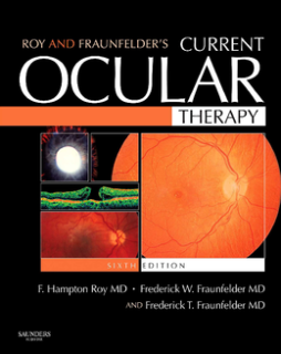 Roy and Fraunfelder's Current Ocular Therapy E-Book