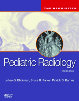 Pediatric Radiology: The Requisites E-Book Pediatric Radiology: The Requisites E-Book