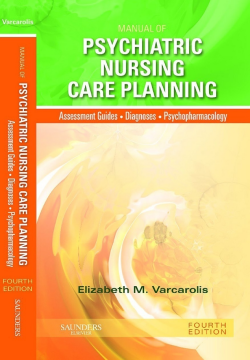 Manual of Psychiatric Nursing Care Planning - E-Book Manual of Psychiatric Nursing Care Planning - E-Book
