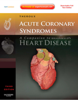 Acute Coronary Syndromes: A Companion to Braunwald's Heart Disease E-Book Acute Coronary Syndromes: A Companion to Braunwald's Heart Disease E-Book