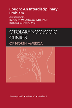 Cough: An Interdisciplinary Problem, An Issue of Otolaryngologic Clinics - E-Book