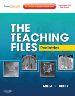 The Teaching Files: Pediatric E-Book The Teaching Files: Pediatric E-Book