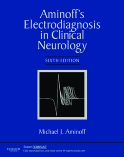 Aminoff's Electrodiagnosis in Clinical Neurology E-Book Aminoff's Electrodiagnosis in Clinical Neurology E-Book