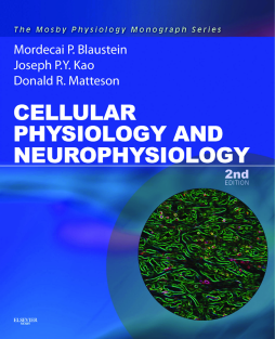 Cellular Physiology and Neurophysiology E-Book Cellular Physiology and Neurophysiology E-Book