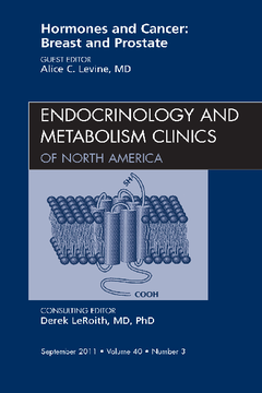 Hormones and Cancer: Breast and Prostate, An Issue of Endocrinology and Metabolism Clinics of North America, E-Book