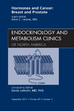 Hormones and Cancer: Breast and Prostate, An Issue of Endocrinology and Metabolism Clinics of North America, E-Book Hormones and Cancer: Breast and Prostate, An Issue of Endocrinology and Metabolism Clinics of North America, E-Book