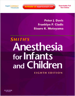 Smith's Anesthesia for Infants and Children E-Book