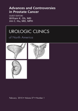 Advances and Controversies in Prostate Cancer, An Issue of Urologic Clinics - E-Book Advances and Controversies in Prostate Cancer, An Issue of Urologic Clinics - E-Book