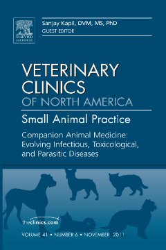 Companion Animal Medicine: Evolving Infectious, Toxicological, and Parasitic Diseases, An Issue of Veterinary Clinics: Small Animal Practice - E-Book Companion Animal Medicine: Evolving Infectious, Toxicological, and Parasitic Diseases, An Issue of Veterinary Clinics: Small Animal Practice - E-Book