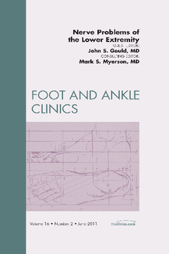 Nerve Problems of the Lower Extremity, An Issue of Foot and Ankle Clinics - E-Book