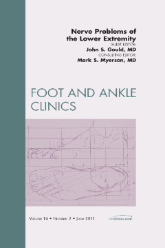 Nerve Problems of the Lower Extremity, An Issue of Foot and Ankle Clinics - E-Book Nerve Problems of the Lower Extremity, An Issue of Foot and Ankle Clinics - E-Book