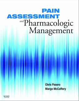 Pain Assessment and Pharmacologic Management - E-Book Pain Assessment and Pharmacologic Management - E-Book