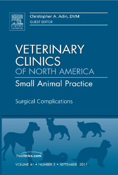 Surgical Complications, An Issue of Veterinary Clinics: Small Animal Practice - E-Book Surgical Complications, An Issue of Veterinary Clinics: Small Animal Practice - E-Book