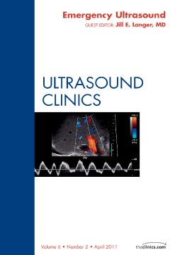 Emergency Ultrasound, An Issue of Ultrasound Clinics - E-Book Emergency Ultrasound, An Issue of Ultrasound Clinics - E-Book