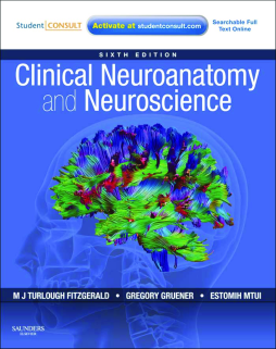 Clinical Neuroanatomy and Neuroscience Clinical Neuroanatomy and Neuroscience