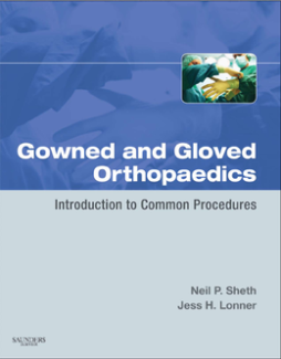 Gowned and Gloved Orthopaedics E-Book