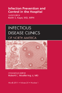 Infection Prevention and Control in the Hospital, An Issue of Infectious Disease Clinics - E-Book