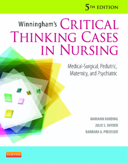 Winningham's Critical Thinking Cases in Nursing - E-Book Winningham's Critical Thinking Cases in Nursing - E-Book