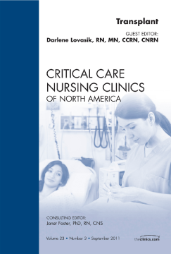 Organ Transplant, An Issue of Critical Care Nursing Clinics - E-Book Organ Transplant, An Issue of Critical Care Nursing Clinics - E-Book