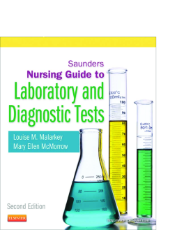 Saunders Nursing Guide to Diagnostic and Laboratory Tests - E-Book Saunders Nursing Guide to Diagnostic and Laboratory Tests - E-Book