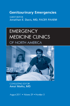 Genitourinary Emergencies, An Issue of Emergency Medicine Clinics - E-Book Genitourinary Emergencies, An Issue of Emergency Medicine Clinics - E-Book