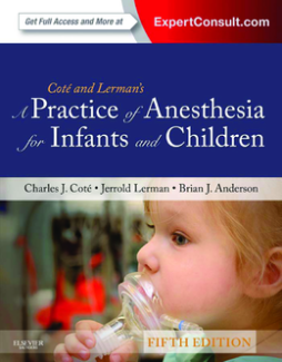A Practice of Anesthesia for Infants and Children E-Book