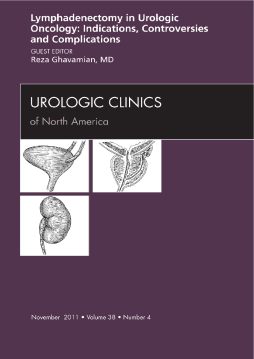 Lyphadenctomy, An Issue of Urologic Clinics - E-Book Lyphadenctomy, An Issue of Urologic Clinics - E-Book