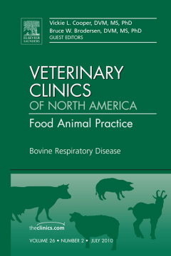 Bovine Respiratory Disease, An Issue of Veterinary Clinics: Food Animal Practice - E-Book Bovine Respiratory Disease, An Issue of Veterinary Clinics: Food Animal Practice - E-Book