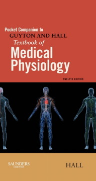 Pocket Companion to Guyton & Hall Textbook of Medical Physiology E-Book Pocket Companion to Guyton & Hall Textbook of Medical Physiology E-Book